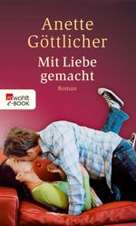 Mit Liebe gemacht Cover des Buches Mit Liebe gemacht (ISBN: 9783644411517)