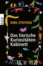 Das tierische Kuriositätenkabinett Cover des Buches Das tierische Kuriositätenkabinett (ISBN: 9783644417915)