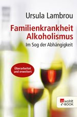 Familienkrankheit Alkoholismus Cover des Buches Familienkrankheit Alkoholismus (ISBN: 9783644424210)