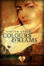 Colours & Dreams Cover des Buches Colours & Dreams (ISBN: 9783646300185)