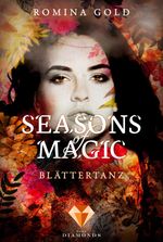 Seasons of Magic: Blättertanz Cover des Buches Seasons of Magic: Blättertanz (ISBN: 9783646301168)