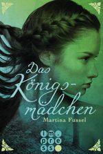 Das Königsmädchen Cover des Buches Das Königsmädchen (ISBN: 9783646600278)