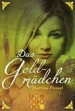 Das Goldmädchen Cover des Buches Das Goldmädchen (ISBN: 9783646601978)