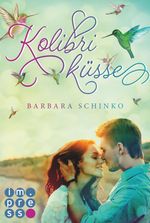 Kolibriküsse (Kiss of your Dreams) Cover des Buches Kolibriküsse (Kiss of your Dreams) (ISBN: 9783646602456)