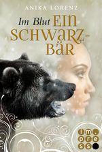 Im Blut ein Schwarzbär Cover des Buches Im Blut ein Schwarzbär (ISBN: 9783646602845)
