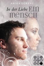 In der Liebe ein Mensch (Heart against Soul 6) Cover des Buches In der Liebe ein Mensch (Heart against Soul 6) (ISBN: 9783646602876)