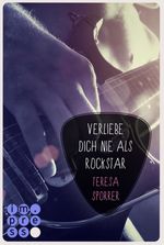 Verliebe dich nie als Rockstar Cover des Buches Verliebe dich nie als Rockstar (ISBN: 9783646604108)