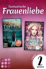 Fantastische Frauenliebe: Der Sammelband für düster-romantische Fantasy Cover des Buches Fantastische Frauenliebe: Der Sammelband für düster-romantische Fantasy (ISBN: 9783646606362)