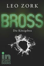 Bross, Band 2: Die Königsboa Cover des Buches Bross, Band 2: Die Königsboa (ISBN: 9783646800210)