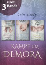 Vertrauen und Verrat – Band 1-3 der romantischen Fantasy-Serie im Sammelband (Kampf um Demora) Cover des Buches Vertrauen und Verrat – Band 1-3 der romantischen Fantasy-Serie im Sammelband (Kampf um Demora) (ISBN: 9783646933529)