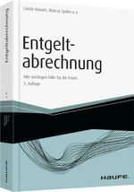 Entgeltabrechnung - Alle wichtigen Fälle für die Praxis Cover des Buches Entgeltabrechnung - Alle wichtigen Fälle für die Praxis (ISBN: 9783648065396)