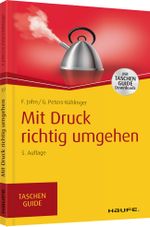Mit Druck richtig umgehen Cover des Buches Mit Druck richtig umgehen (ISBN: 9783648114698)