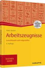 Arbeitszeugnisse Cover des Buches Arbeitszeugnisse (ISBN: 9783648123201)