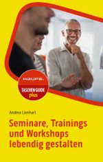 Seminare, Trainings und Workshops lebendig gestalten Cover des Buches Seminare, Trainings und Workshops lebendig gestalten (ISBN: 9783648181652)