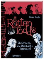 Die Rottentodds - Oh Schreck, die Miesbachs kommen! Cover des Buches Die Rottentodds - Oh Schreck, die Miesbachs kommen! (ISBN: 9783649602705)