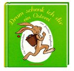 Drum schenk ich dir ein Osterei Cover des Buches Drum schenk ich dir ein Osterei (ISBN: 9783649615910)