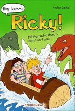 Hier kommt Ricky! - Mit Karacho durch den Fun-Park! Cover des Buches Hier kommt Ricky! - Mit Karacho durch den Fun-Park! (ISBN: 9783649619253)