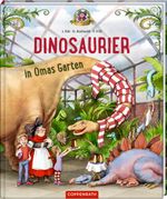 Dinosaurier in Omas Garten (Bd. 1) Cover des Buches Dinosaurier in Omas Garten (Bd. 1) (ISBN: 9783649630265)