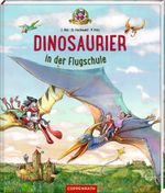 Dinosaurier in der Flugschule (Bd. 3) Cover des Buches Dinosaurier in der Flugschule (Bd. 3) (ISBN: 9783649638643)