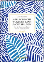 Wer sich nicht wundert, kann nicht staunen Cover des Buches Wer sich nicht wundert, kann nicht staunen (ISBN: 9783649648147)
