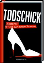 Todschick Cover des Buches Todschick (ISBN: 9783649671237)