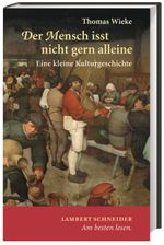 Der Mensch isst nicht gern alleine Cover des Buches Der Mensch isst nicht gern alleine (ISBN: 9783650400055)