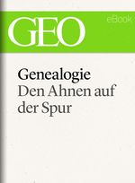 Genealogie: Den Ahnen auf der Spur (GEO eBook Single) Cover des Buches Genealogie: Den Ahnen auf der Spur (GEO eBook Single) (ISBN: 9783652003643)