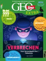 GEOlino Extra / GEOlino extra 107/2024 - Verbrechen Cover des Buches GEOlino Extra / GEOlino extra 107/2024 - Verbrechen (ISBN: 9783652015028)
