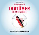 Die großen Irrtümer der Menschheit Cover des Buches Die großen Irrtümer der Menschheit (ISBN: 9783654604213)