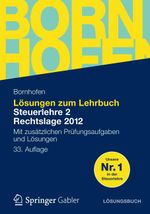 Lösungen zum Lehrbuch Steuerlehre 2, Rechtslage 2012 Cover des Buches Lösungen zum Lehrbuch Steuerlehre 2, Rechtslage 2012 (ISBN: 9783658006495)