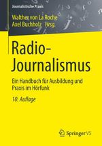 Radio-Journalismus Cover des Buches Radio-Journalismus (ISBN: 9783658026837)