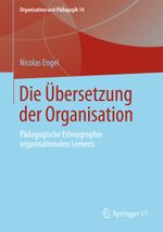 Die Übersetzung der Organisation Cover des Buches Die Übersetzung der Organisation (ISBN: 9783658035341)