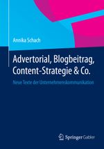 Advertorial, Blogbeitrag, Content-Strategie&Co. Cover des Buches Advertorial, Blogbeitrag, Content-Strategie&Co. (ISBN: 9783658054915)