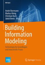 Building Information Modeling Cover des Buches Building Information Modeling (ISBN: 9783658056056)