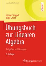 Übungsbuch zur Linearen Algebra Cover des Buches Übungsbuch zur Linearen Algebra (ISBN: 9783658065911)