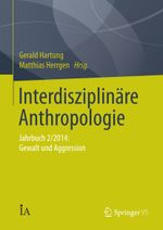 Interdisziplinäre Anthropologie Cover des Buches Interdisziplinäre Anthropologie (ISBN: 9783658074098)