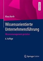 Wissensorientierte Unternehmensführung: Wissensmanagement gestalten Cover des Buches Wissensorientierte Unternehmensführung: Wissensmanagement gestalten (ISBN: 9783658116422)