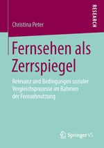 Fernsehen als Zerrspiegel Cover des Buches Fernsehen als Zerrspiegel (ISBN: 9783658128852)