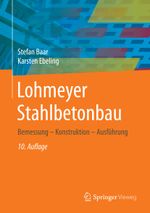 Lohmeyer Stahlbetonbau: Bemessung - Konstruktion - Ausführung Cover des Buches Lohmeyer Stahlbetonbau: Bemessung - Konstruktion - Ausführung (ISBN: 9783658135232)