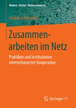 Zusammenarbeiten im Netz Cover des Buches Zusammenarbeiten im Netz (ISBN: 9783658135676)