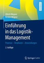 Einführung in das Logistik-Management: Prozesse - Strukturen - Anwendungen Cover des Buches Einführung in das Logistik-Management: Prozesse - Strukturen - Anwendungen (ISBN: 9783658136741)