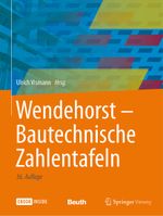 Wendehorst Bautechnische Zahlentafeln Cover des Buches Wendehorst Bautechnische Zahlentafeln (ISBN: 9783658179366)