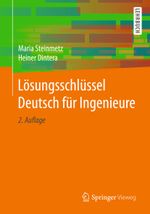 Lösungsschlüssel Deutsch für Ingenieure Cover des Buches Lösungsschlüssel Deutsch für Ingenieure (ISBN: 9783658198930)