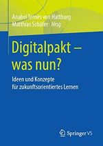Digitalpakt – was nun?: Ideen und Konzepte für zukunftsorientiertes Lernen Cover des Buches Digitalpakt – was nun?: Ideen und Konzepte für zukunftsorientiertes Lernen (ISBN: 9783658255299)