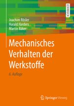 Mechanisches Verhalten der Werkstoffe Cover des Buches Mechanisches Verhalten der Werkstoffe (ISBN: 9783658268015)