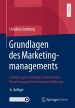 Grundlagen des Marketingmanagements: Einführung in Strategie, Instrumente, Umsetzung und Unternehmensführung Cover des Buches Grundlagen des Marketingmanagements: Einführung in Strategie, Instrumente, Umsetzung und Unternehmensführung (ISBN: 9783658296377)