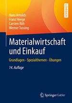 Materialwirtschaft und Einkauf: Grundlagen - Spezialthemen - Übungen Cover des Buches Materialwirtschaft und Einkauf: Grundlagen - Spezialthemen - Übungen (ISBN: 9783658304737)