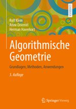 Algorithmische Geometrie: Grundlagen, Methoden, Anwendungen Cover des Buches Algorithmische Geometrie: Grundlagen, Methoden, Anwendungen (ISBN: 9783658377106)