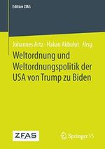 Weltordnung und Weltordnungspolitik der USA von Trump zu Biden (Edition ZfAS) Cover des Buches Weltordnung und Weltordnungspolitik der USA von Trump zu Biden (Edition ZfAS) (ISBN: 9783658405670)