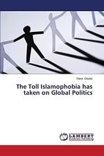The Toll Islamophobia has taken on Global Politics Cover des Buches The Toll Islamophobia has taken on Global Politics (ISBN: 9783659646270)